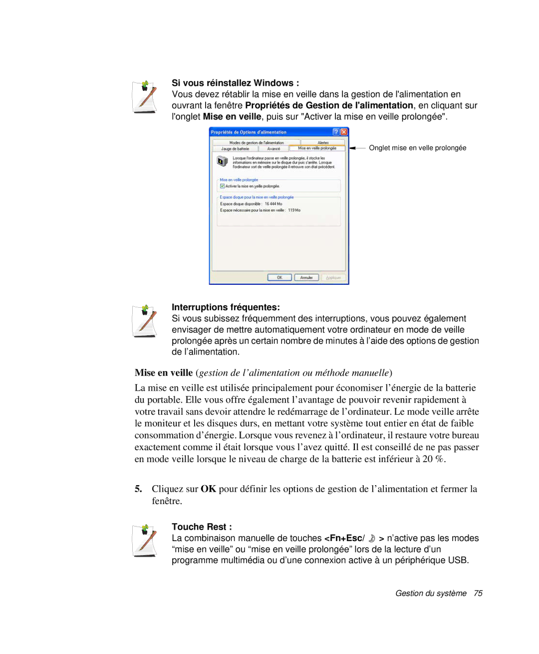 Samsung NP-Q30TY02/SEF, NP-Q30T002/SEF, NP-Q30TY01/SEF Si vous réinstallez Windows, Interruptions fréquentes, Touche Rest 