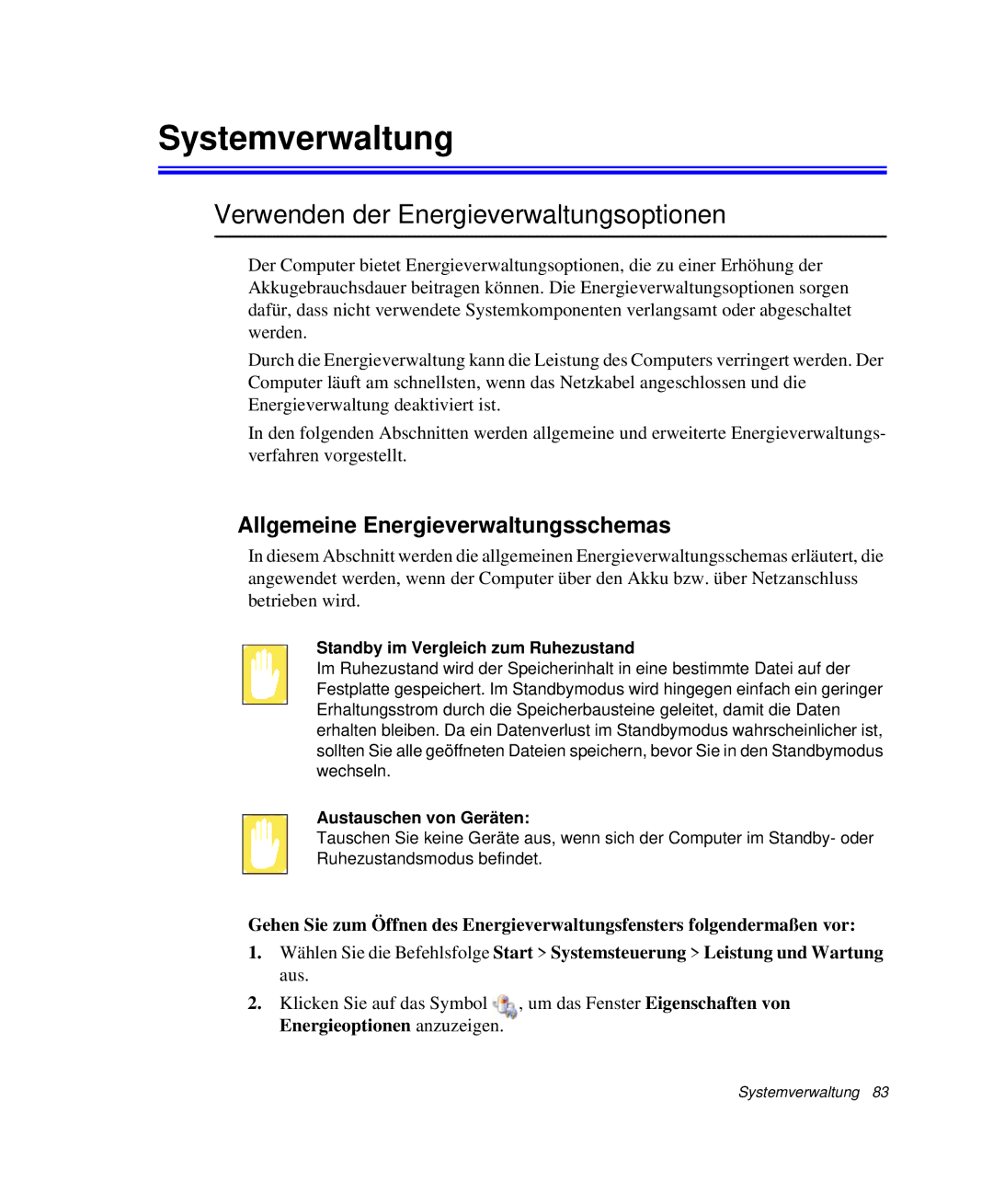 Samsung NP-Q30T006/SEG Systemverwaltung, Verwenden der Energieverwaltungsoptionen, Allgemeine Energieverwaltungsschemas 