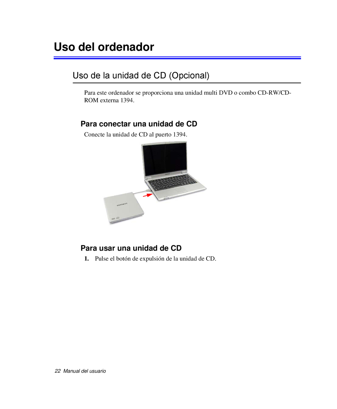 Samsung NP-P40CV01/SES, NP-Q30TY02/SES Uso del ordenador, Uso de la unidad de CD Opcional, Para conectar una unidad de CD 