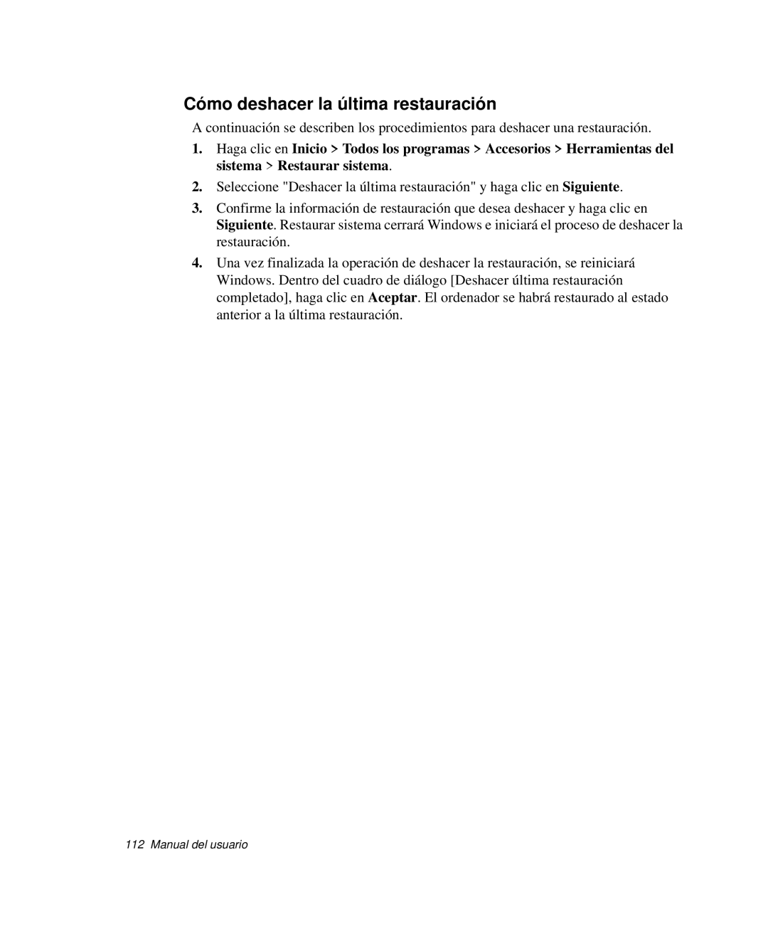 Samsung NP-Q30TY03/SES, NP-Q30TY02/SES, NP-Q30T001/SES, NP-Q30CY01/SES, NP-Q30C002/SES Cómo deshacer la última restauración 