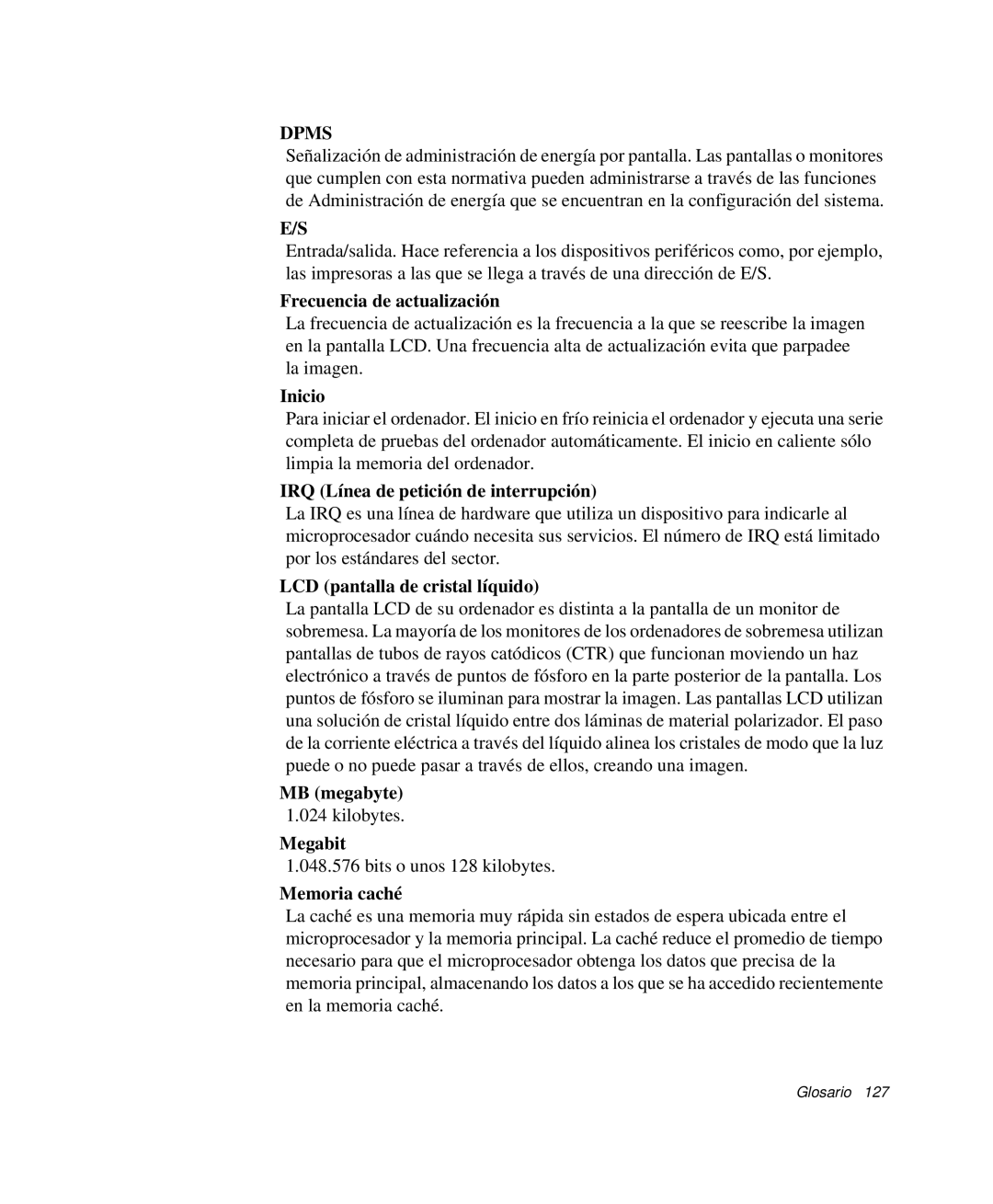 Samsung NP-Q30T003/SES Frecuencia de actualización, Inicio, IRQ Línea de petición de interrupción, MB megabyte, Megabit 