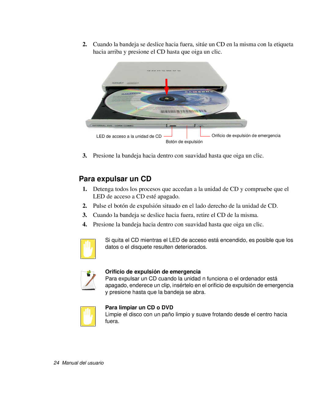 Samsung NP-Q30T001/SES, NP-Q30TY02/SES Para expulsar un CD, Orificio de expulsión de emergencia, Para limpiar un CD o DVD 