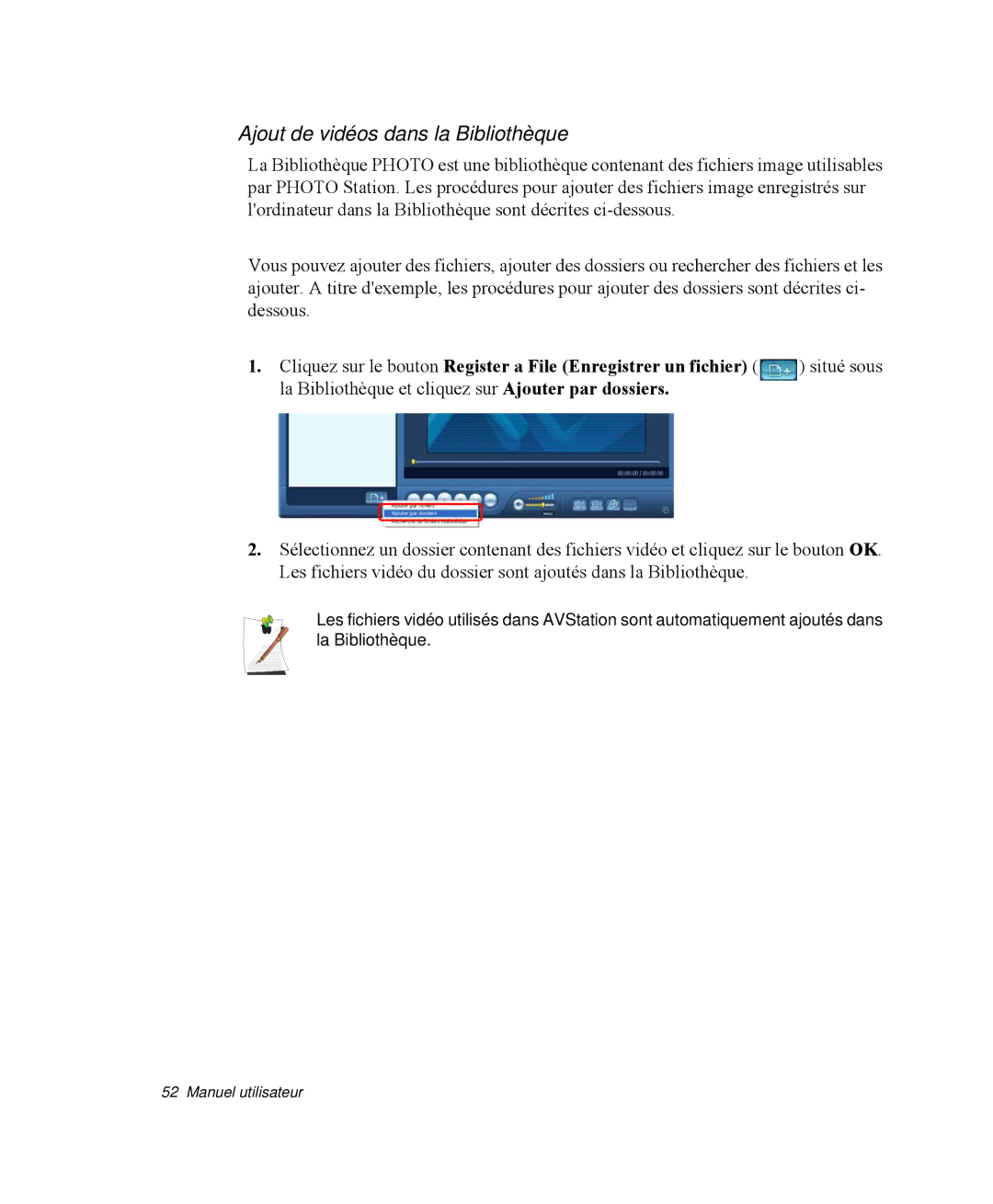 Samsung NP-Q35T007/SEF manual Ajout de vidéos dans la Bibliothèque, La Bibliothèque et cliquez sur Ajouter par dossiers 