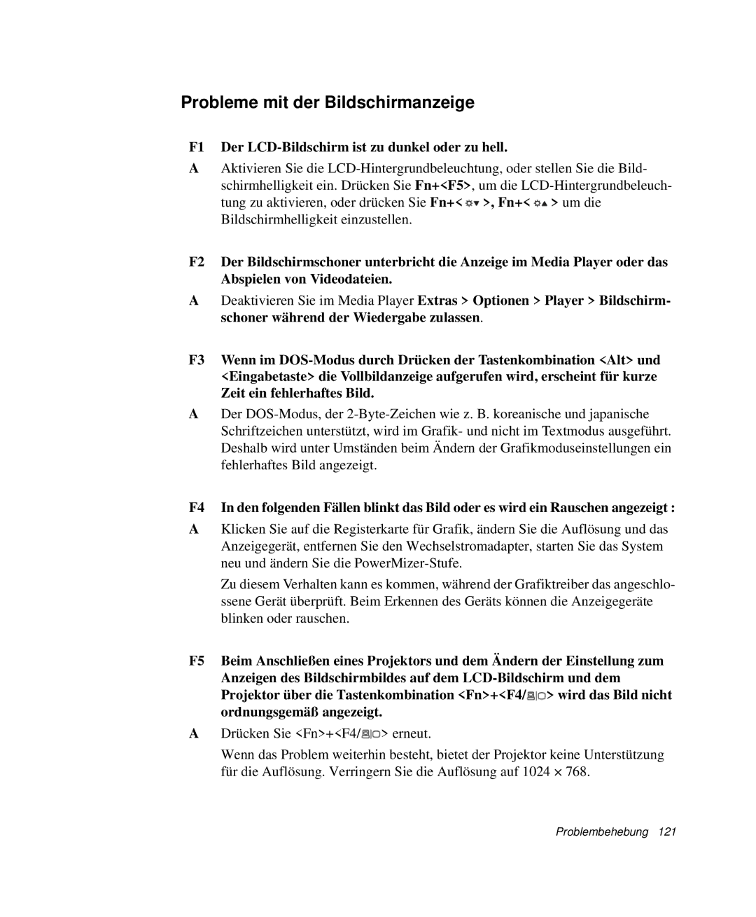 Samsung NP-Q40T001/SEG manual Probleme mit der Bildschirmanzeige, F1 Der LCD-Bildschirm ist zu dunkel oder zu hell 