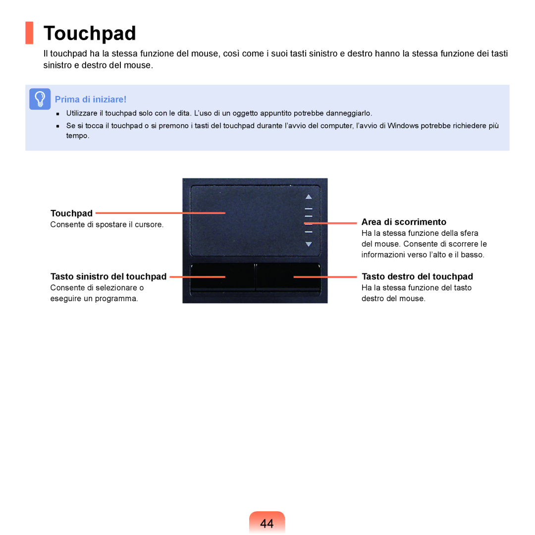 Samsung NP-Q45T001/SEI manual Touchpad, Tasto sinistro del touchpad, Area di scorrimento, Tasto destro del touchpad 