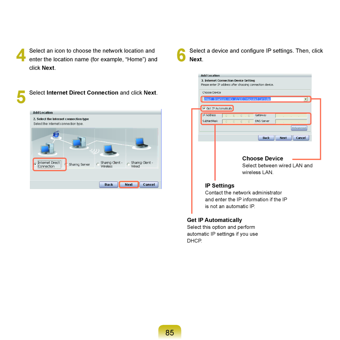 Samsung NP-Q45AVB1/SEK Select Internet Direct Connection and click Next, Choose Device, IP Settings, Get IP Automatically 