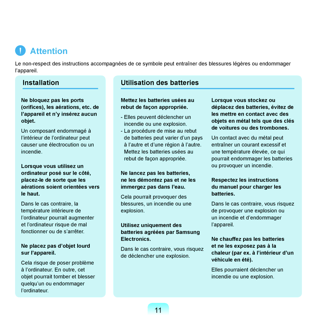 Samsung NP-Q45A008/SEF, NP-Q45T000/SEF Installation Utilisation des batteries, Ne placez pas d’objet lourd sur l’appareil 