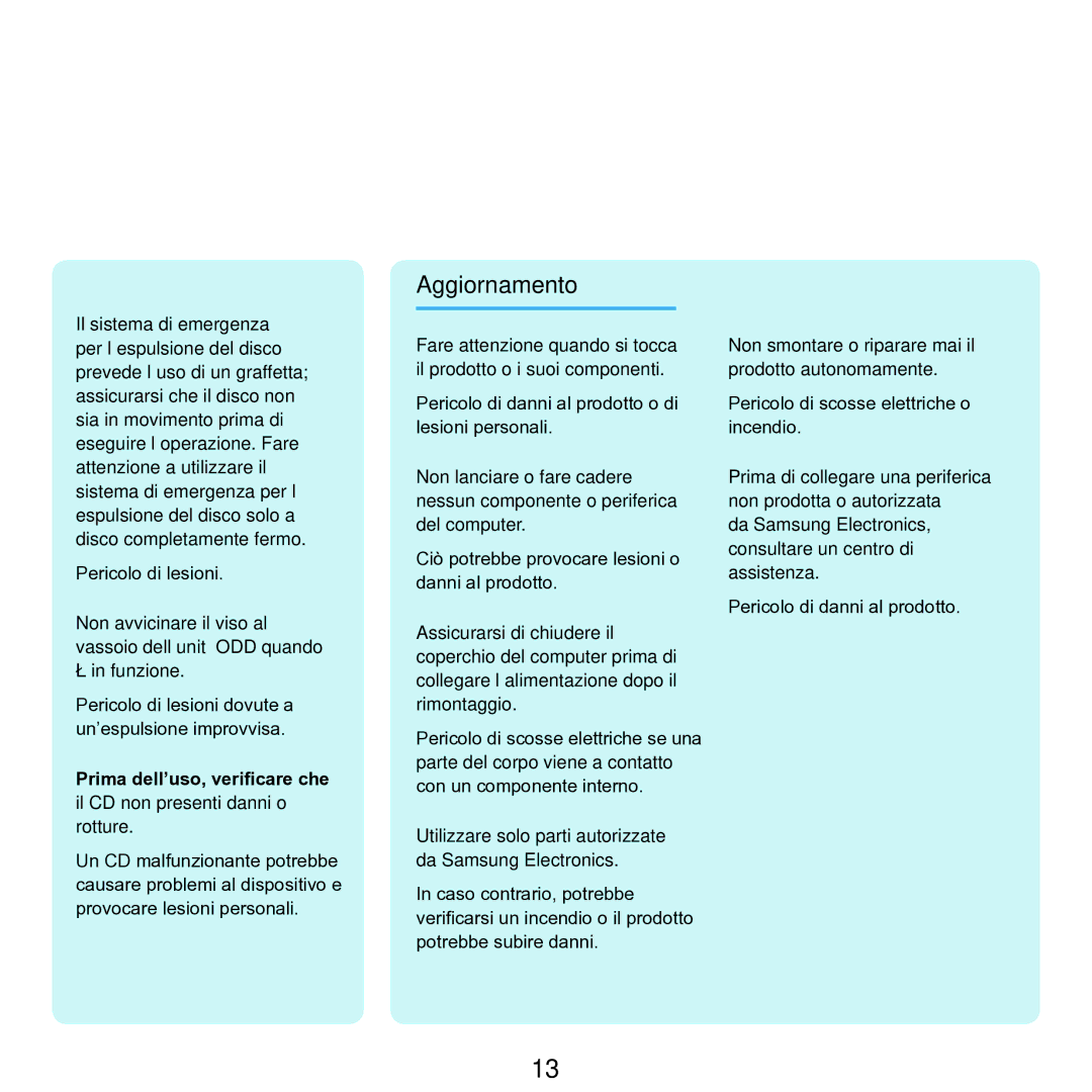 Samsung NP-Q70A000/SEI manual Non smontare o riparare mai il prodotto autonomamente 