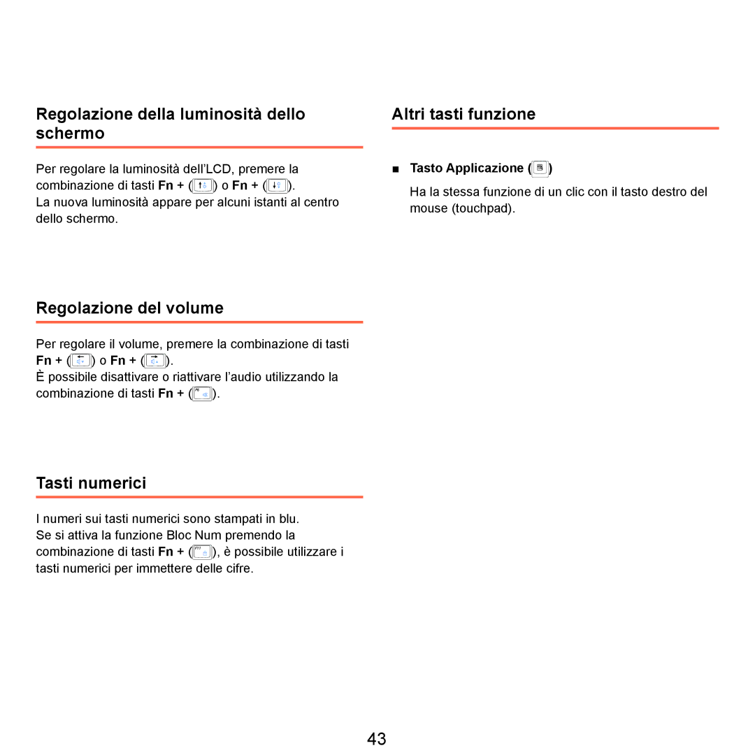 Samsung NP-Q70A000/SEI manual Regolazione della luminosità dello schermo, Regolazione del volume, Tasti numerici 