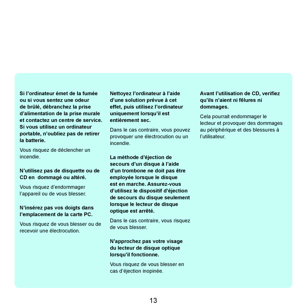 Samsung NP-R25A001/SEF, NP-R25A000/SEF manual ’utilisez pas de disquette ou de CD en dommagé ou altéré 