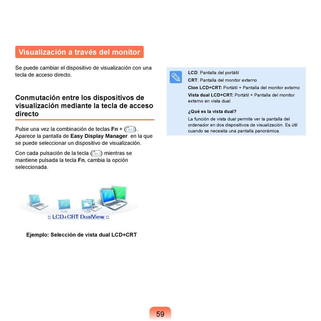 Samsung NP-R25A001/SES Visualización a través del monitor, Ejemplo Selección de vista dual LCD+CRT, ¿Qué es la vista dual? 