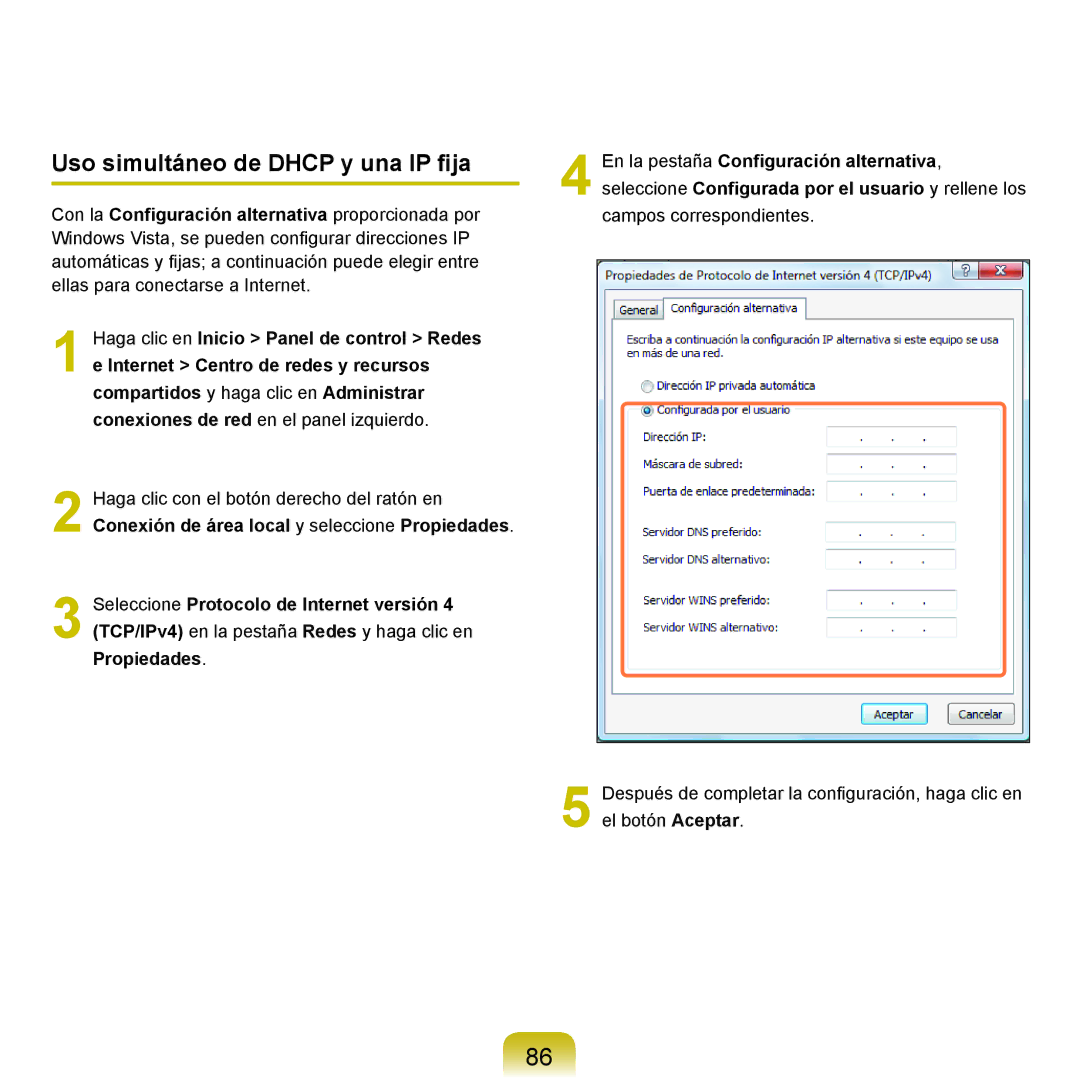 Samsung NP-R40FY0A/SES, NP-R40FY07/SES, NP-R40FY00/SES, NP-R40XY01/SES, NP-R40FY08/SES Uso simultáneo de Dhcp y una IP fija 