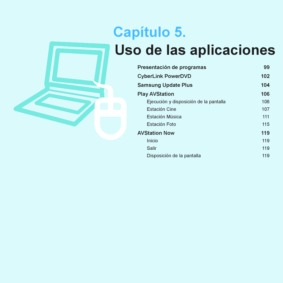 Samsung NP-R40FY00/SES, NP-R40FY07/SES, NP-R40XY01/SES, NP-R40FY0A/SES, NP-R40FY08/SES, NP-R40FY06/SES Uso de las aplicaciones 