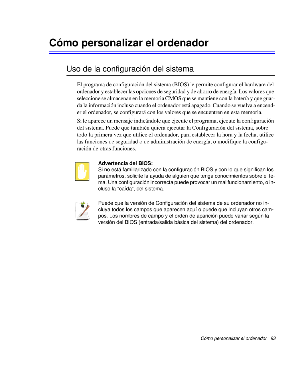 Samsung NP-R40K00A/SES manual Cómo personalizar el ordenador, Uso de la configuración del sistema, Advertencia del Bios 