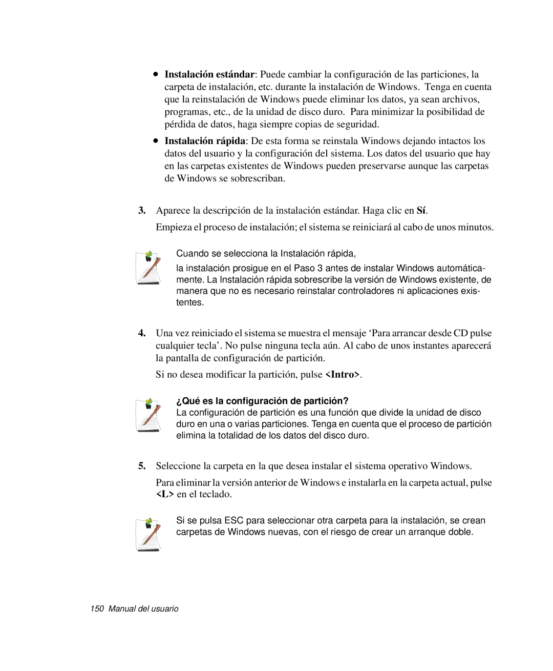 Samsung NP-R40FY0A/SES, NP-R40FY07/SES, NP-R40FY00/SES, NP-R40XY01/SES, NP-R40R001/SES ¿Qué es la configuración de partición? 