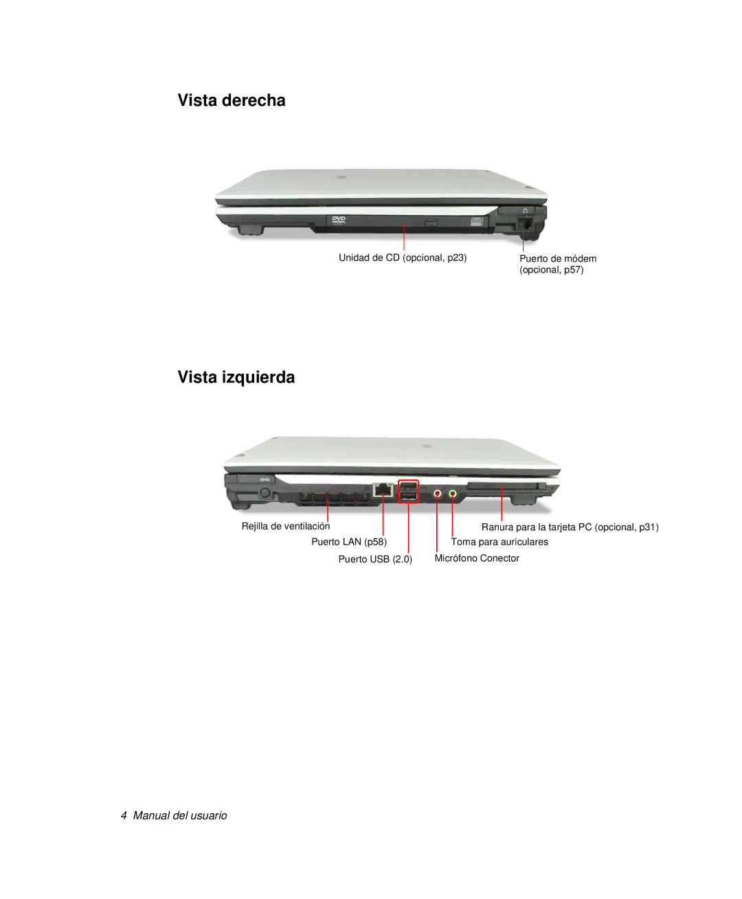 Samsung NP-R40K008/SES, NP-R40FY07/SES, NP-R40FY00/SES, NP-R40XY01/SES, NP-R40R001/SES manual Vista derecha, Vista izquierda 