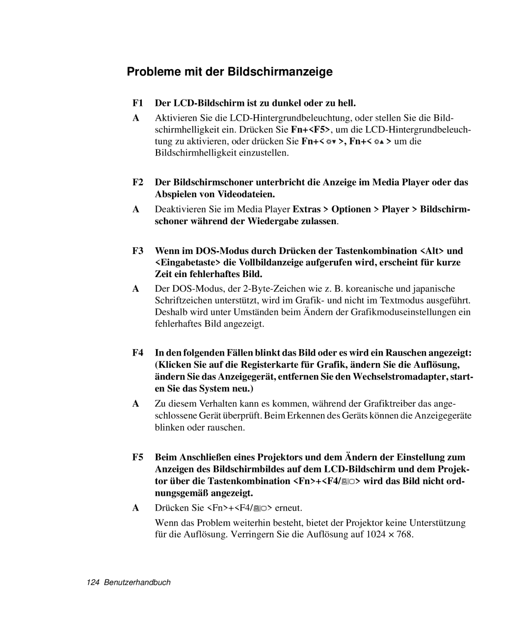 Samsung NP-R40E002/SEG manual Probleme mit der Bildschirmanzeige, F1 Der LCD-Bildschirm ist zu dunkel oder zu hell 