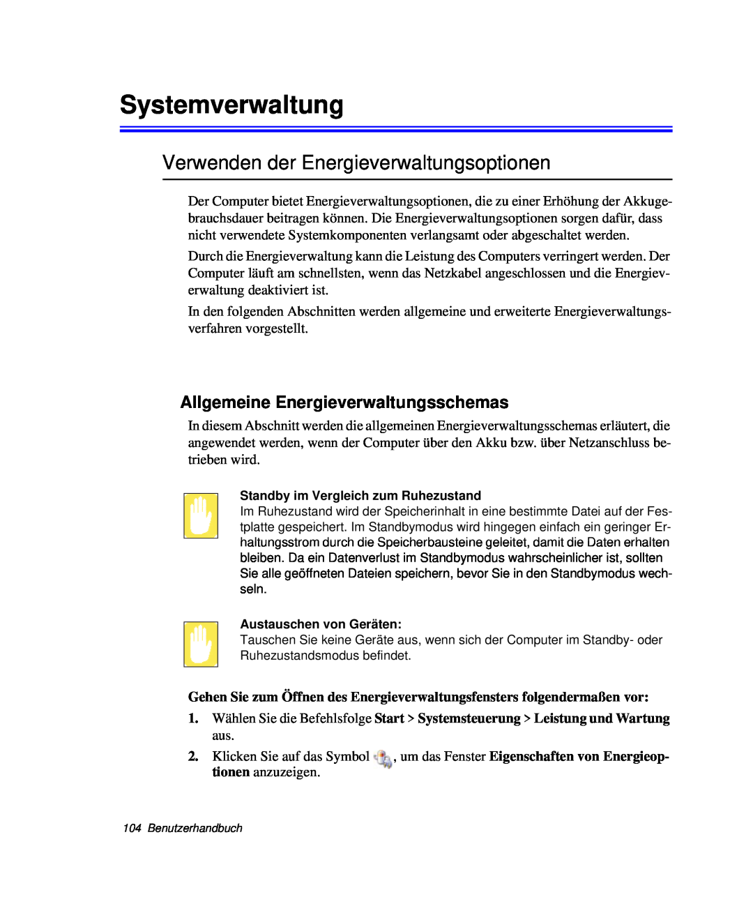 Samsung NP-R40K002/SEG Systemverwaltung, Verwenden der Energieverwaltungsoptionen, Allgemeine Energieverwaltungsschemas 