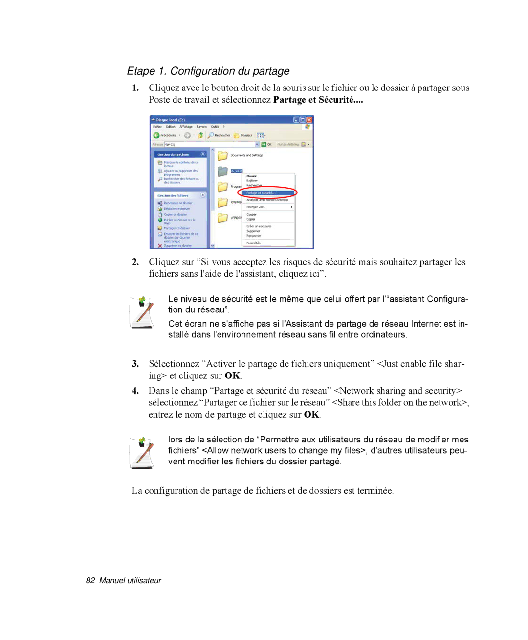 Samsung NP-R40FY05/SEF, NP-R40R001/SEF, NP-R40FY00/SEF, NP-R40FY01/SEF, NP-R40R000/SEF manual Etape 1. Configuration du partage 