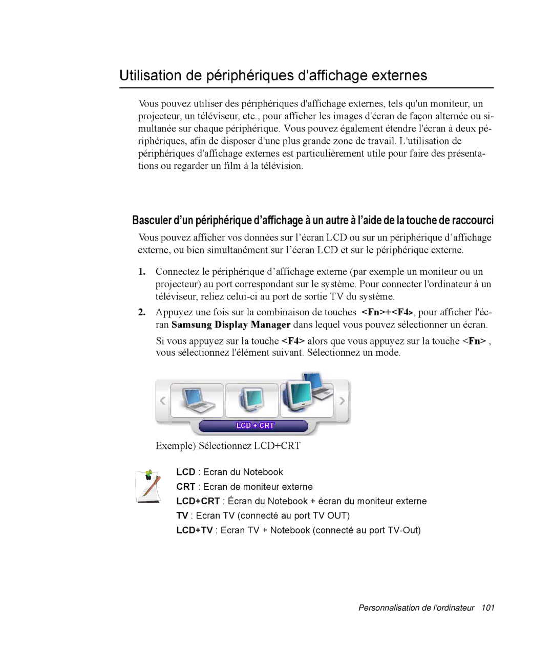 Samsung NP-R40R002/SEF, NP-R40R001/SEF, NP-R40FY00/SEF, NP-R40FY01/SEF manual Utilisation de périphériques daffichage externes 