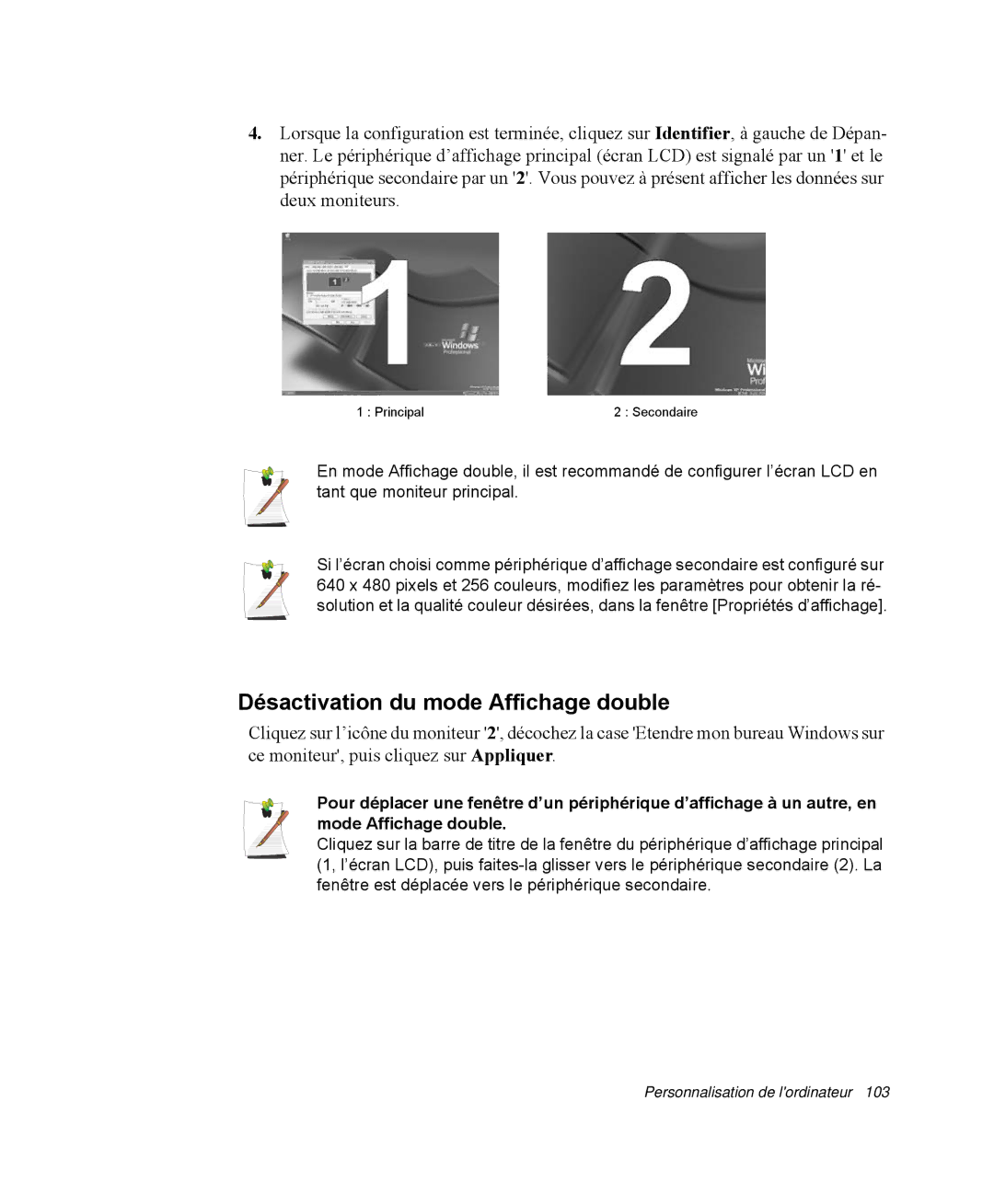 Samsung NP-R40FY04/SEF, NP-R40R001/SEF, NP-R40FY00/SEF, NP-R40FY01/SEF, NP-R40R000/SEF Désactivation du mode Affichage double 