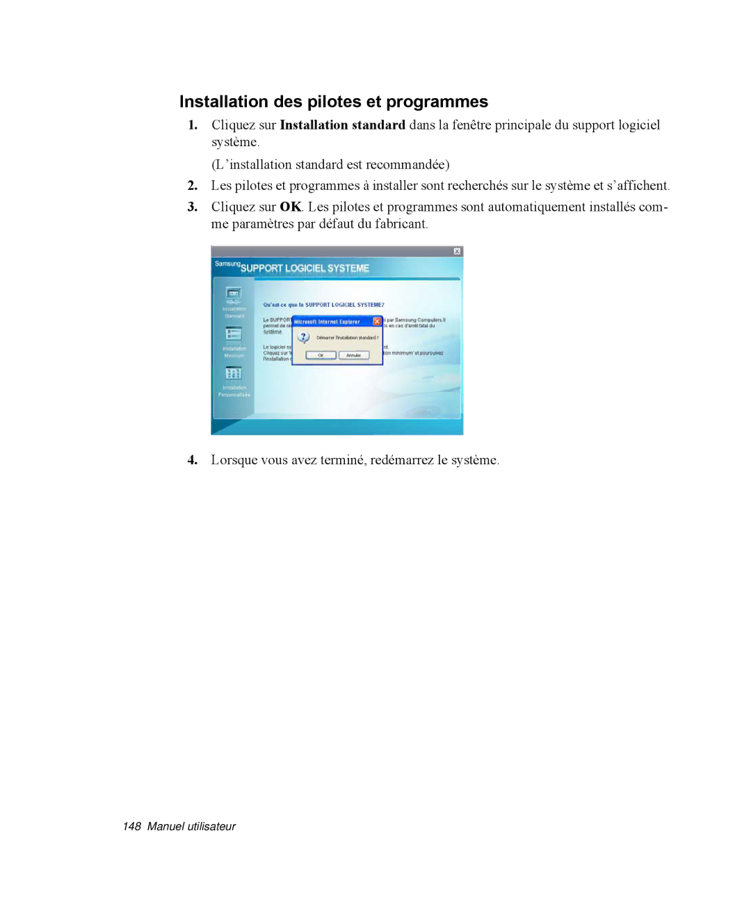 Samsung NP-R40R006/SEF, NP-R40R001/SEF, NP-R40FY00/SEF, NP-R40FY01/SEF, NP-R40R000/SEF Installation des pilotes et programmes 