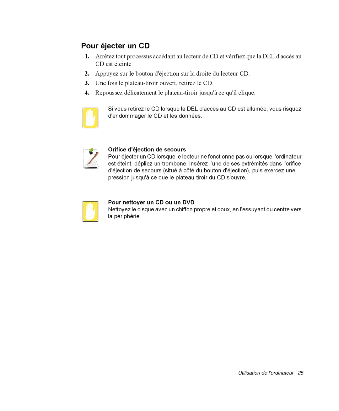 Samsung NP-R40E000/SEF, NP-R40R001/SEF Pour éjecter un CD, Orifice déjection de secours, Pour nettoyer un CD ou un DVD 