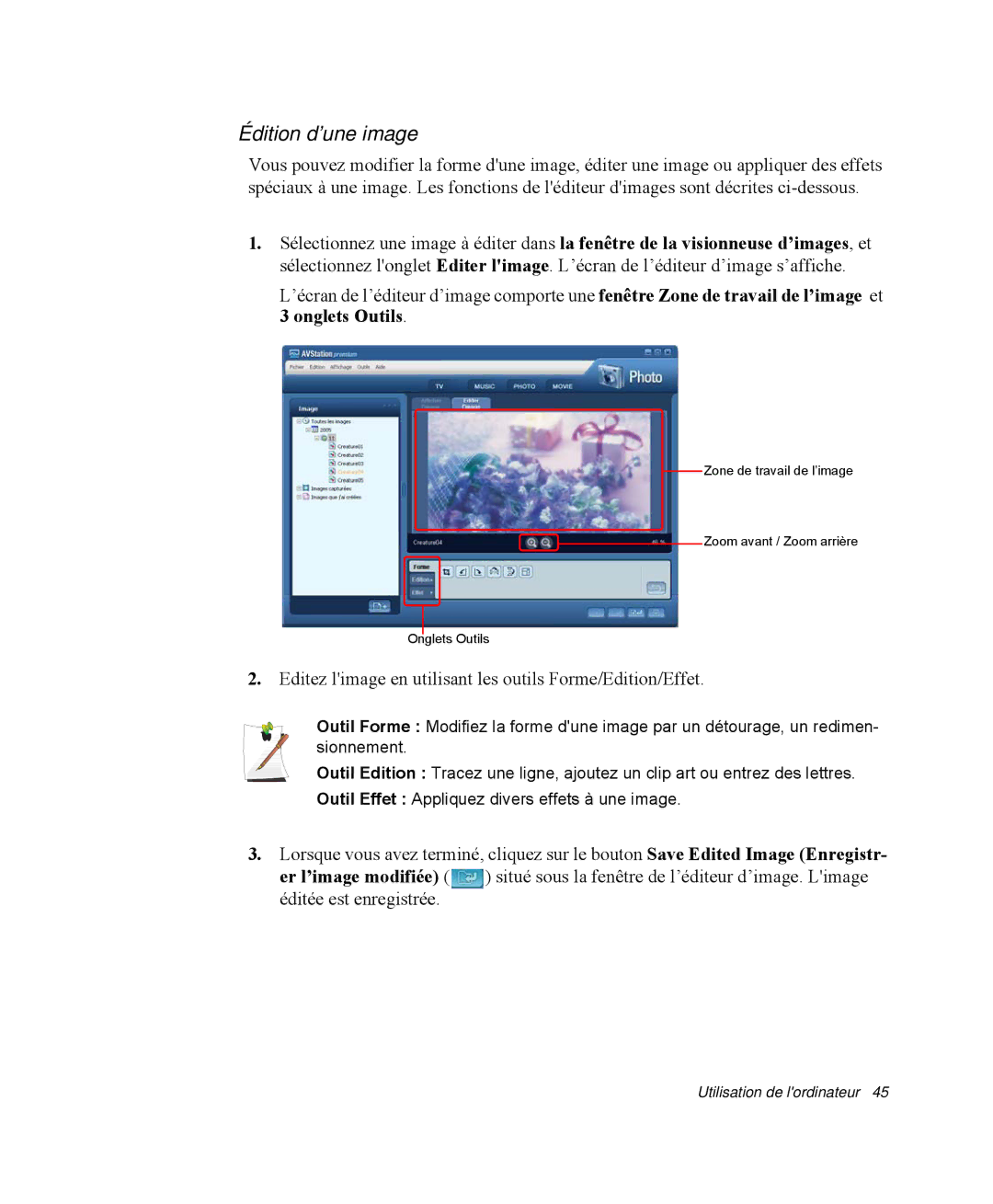 Samsung NP-R40K000/SEF, NP-R40R001/SEF manual Édition d’une image, Editez limage en utilisant les outils Forme/Edition/Effet 