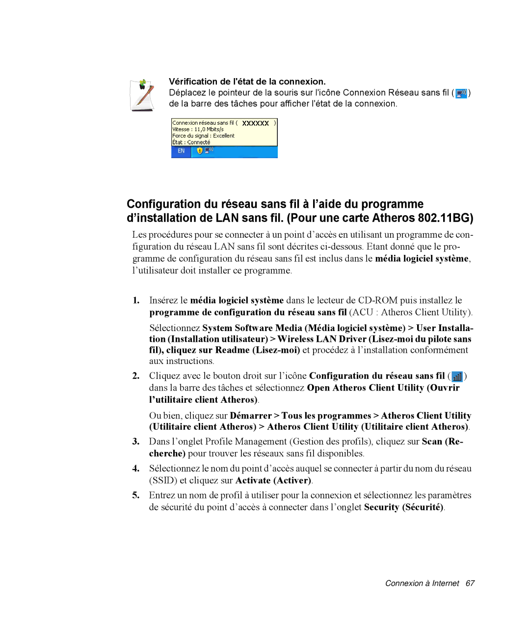 Samsung NP-R40FY04/SEF, NP-R40R001/SEF, NP-R40FY00/SEF, NP-R40FY01/SEF, NP-R40R000/SEF Vérification de létat de la connexion 