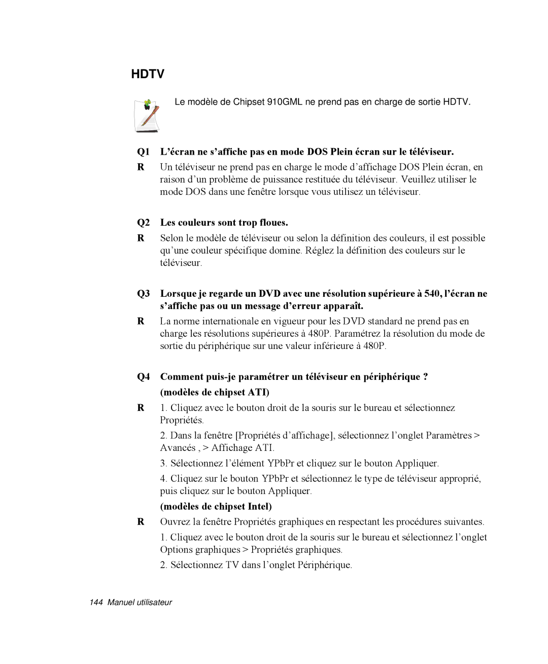 Samsung NP-R50CV09/SEF, NP-R50K000/SEF, NP-R50CV08/SEF, NP-R50C002/SEF, NP-R50KV00/SEF Hdtv, Q2 Les couleurs sont trop floues 