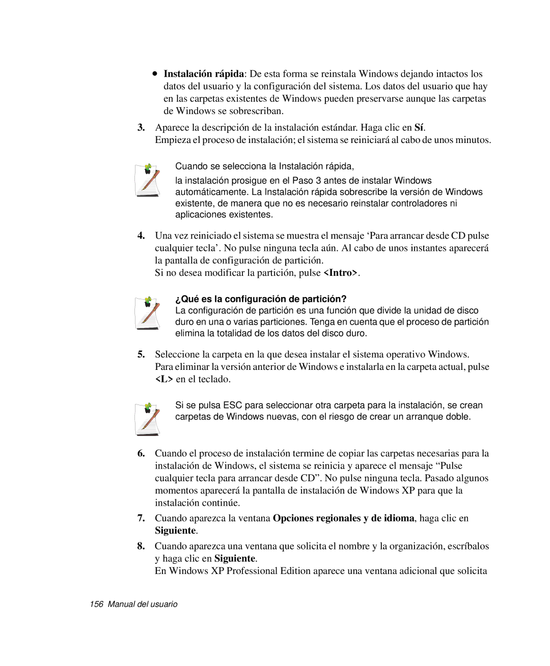 Samsung NP-R50TV01/SES, NP-R50K000/SES, NP-R50CV09/SES, NP-R50CV07/SES, NP-R50CV04/SES ¿Qué es la configuración de partición? 