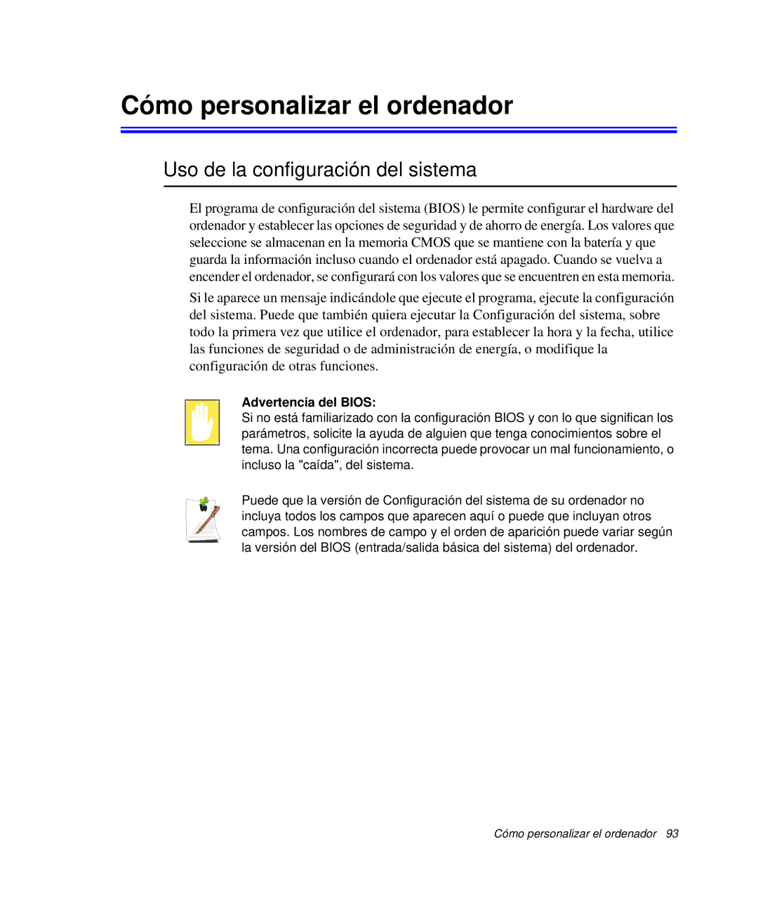 Samsung NP-R55CV01/SES manual Cómo personalizar el ordenador, Uso de la configuración del sistema, Advertencia del Bios 