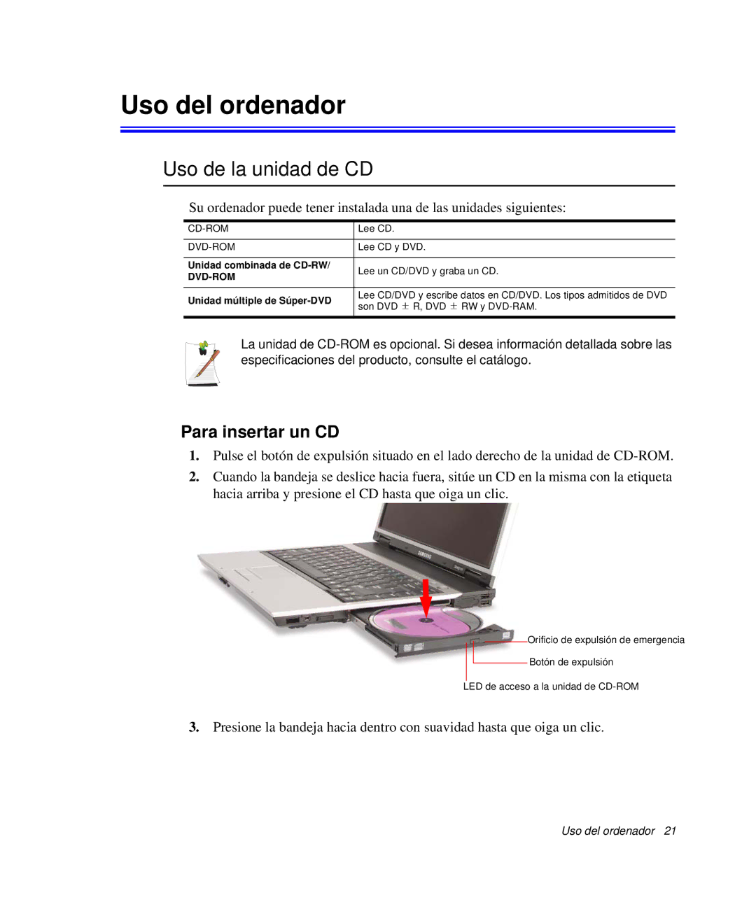 Samsung NP-R65K000/SES, NP-R65CV03/SES, NP-R65CV01/SES manual Uso del ordenador, Uso de la unidad de CD, Para insertar un CD 