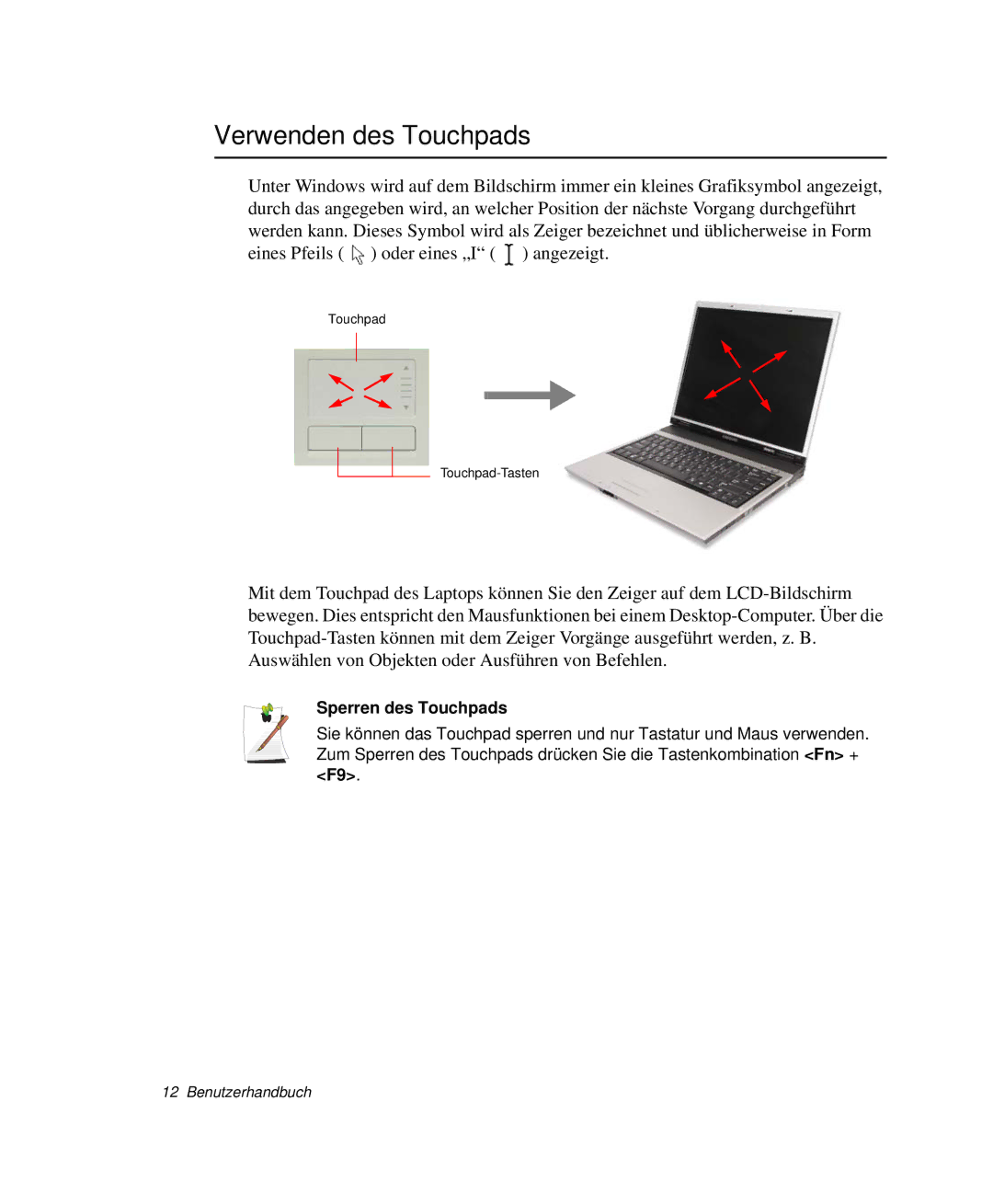 Samsung NP-P50T002/SEG, NP-R65K000/SEG, NP-R65TV01/SEG, NP-R65KV00/SEG manual Verwenden des Touchpads, Sperren des Touchpads 