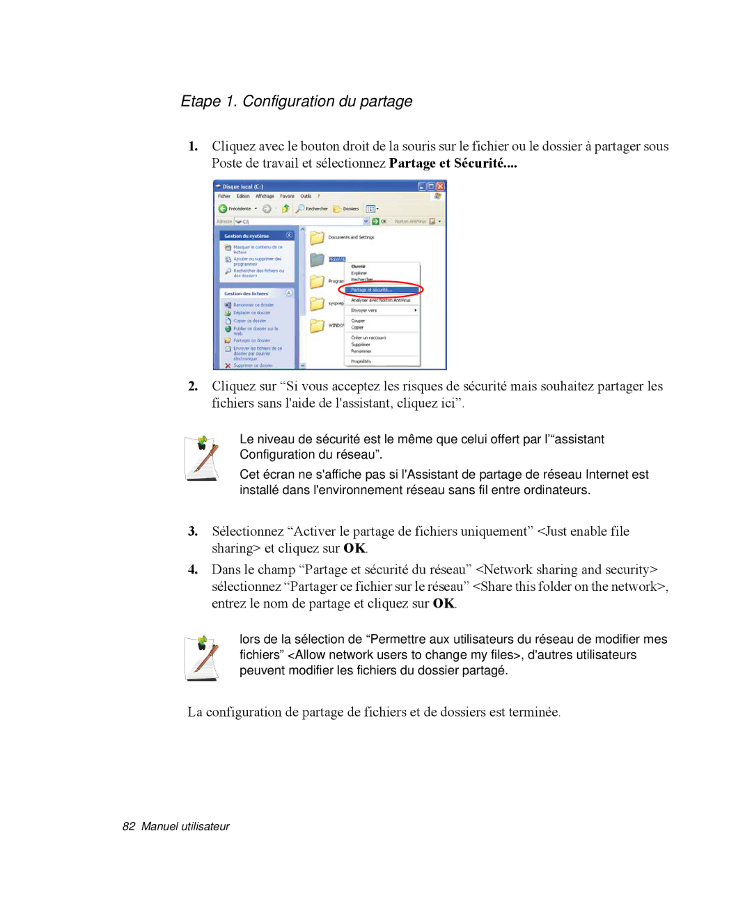 Samsung NP-R65C000/SEF, NP-R65TV02/SEF, NP-R65KV00/SEF, NP-R65TV03/SEF, NP-R65T003/SEF manual Etape 1. Configuration du partage 