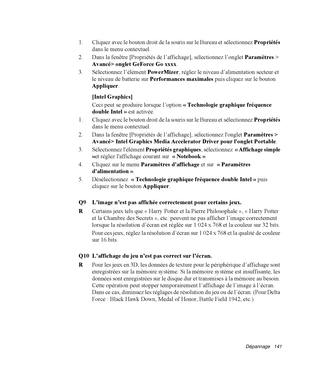 Samsung NP-R65KV00/SEF, NP-R65TV02/SEF, NP-R65C000/SEF, NP-R65TV03/SEF Q10 L’affichage du jeu n’est pas correct sur l’écran 