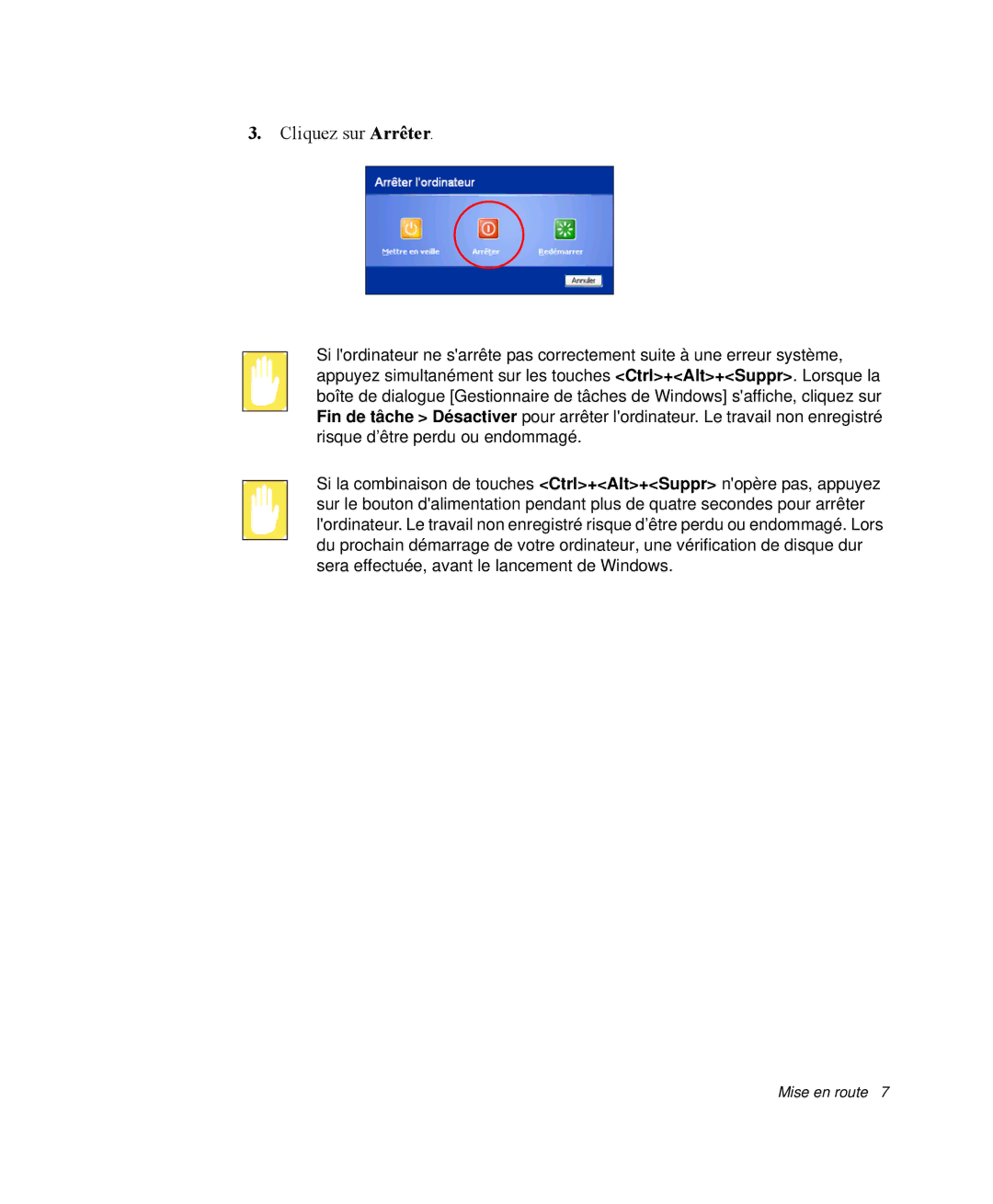 Samsung NP-R65T000/SEF, NP-R65TV02/SEF, NP-R65KV00/SEF, NP-R65C000/SEF, NP-R65TV03/SEF, NP-R65T003/SEF Cliquez sur Arrêter 