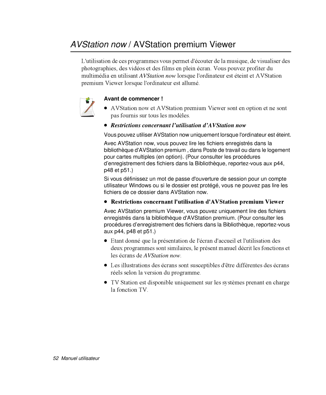 Samsung NP-R65C000/SEF AVStation now / AVStation premium Viewer, Restrictions concernant l’utilisation d’AVStation now 