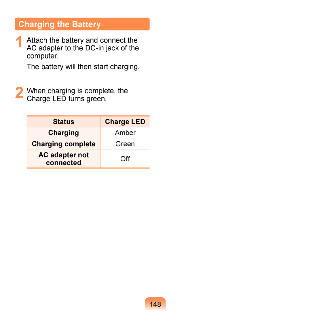 Samsung NP-R410-FA0ARU Charging the Battery, 148, Status Charge LED Charging Amber, Charging complete Green AC adapter not 