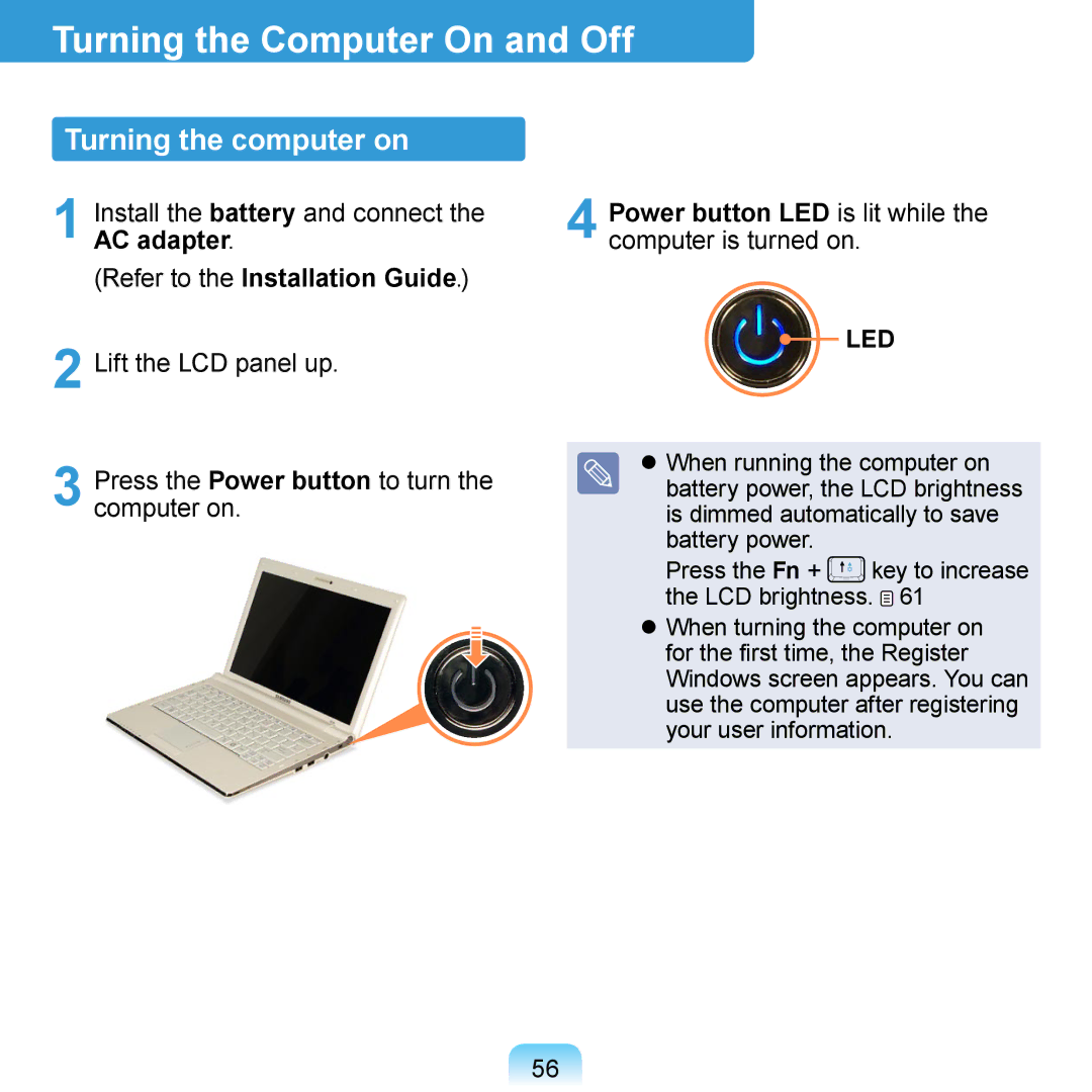 Samsung NP-N310-JA02IT manual Turning the Computer On and Off, Turning the computer on, Refer to the Installation Guide 