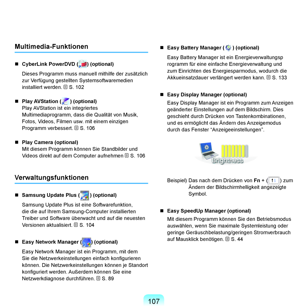 Samsung NP-R70A008/SEG, NP-R70A004/SEG, NP-R70A00E/SEG, NP-R70A00D/SEG 107, Multimedia-Funktionen, Verwaltungsfunktionen 