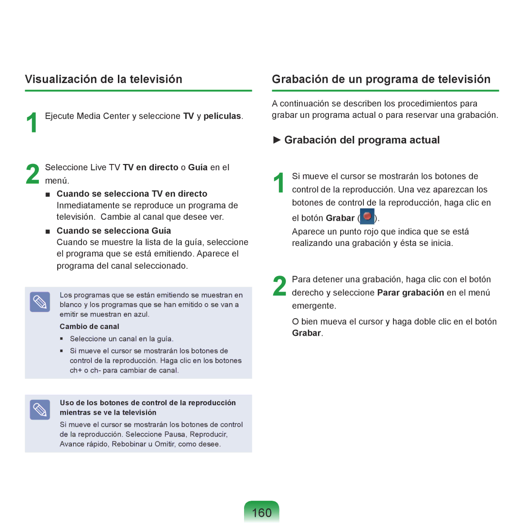 Samsung NP-R70A004/SES 160, Grabación de un programa de televisión, Cuando se selecciona TV en directo, Cambio de canal 