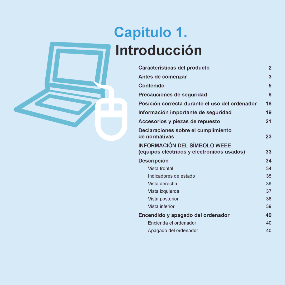 Samsung NP-R70A008/SES, NP-R70A00H/SES, NP-R70A00E/SES, NP-R70A005/SES Capítulo, Encienda el ordenador Apagado del ordenador 