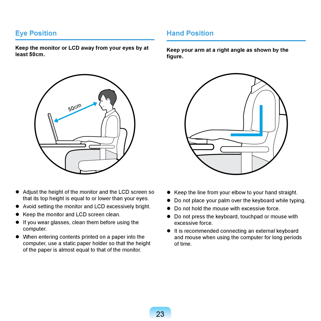 Samsung NP-X460IBM/DE, NP-R720-JS08DE Eye Position, Hand Position, Keep your arm at a right angle as shown by the figure 