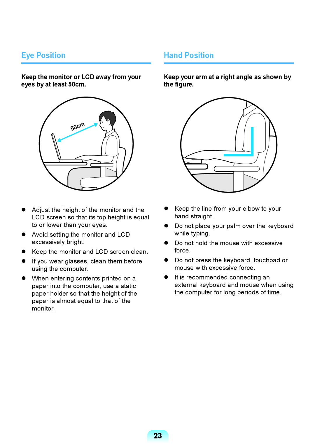 Samsung NP-RV509-S01VN, NP-RV409-S02SA Eye Position Hand Position, Keep your arm at a right angle as shown by the figure 