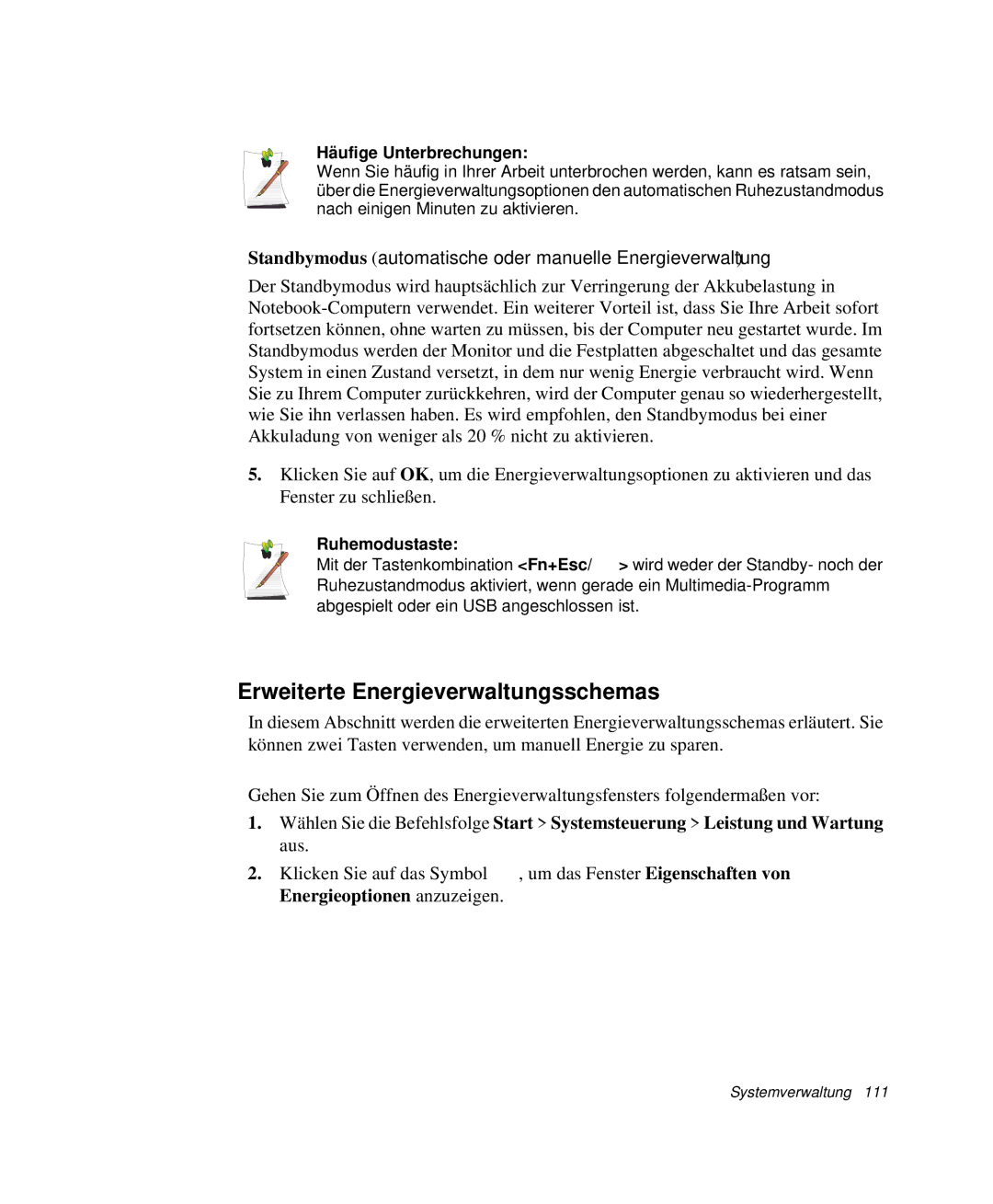 Samsung NP-X1-T002/SEG, NP-X1-C000/SEG manual Erweiterte Energieverwaltungsschemas, Häufige Unterbrechungen, Ruhemodustaste 