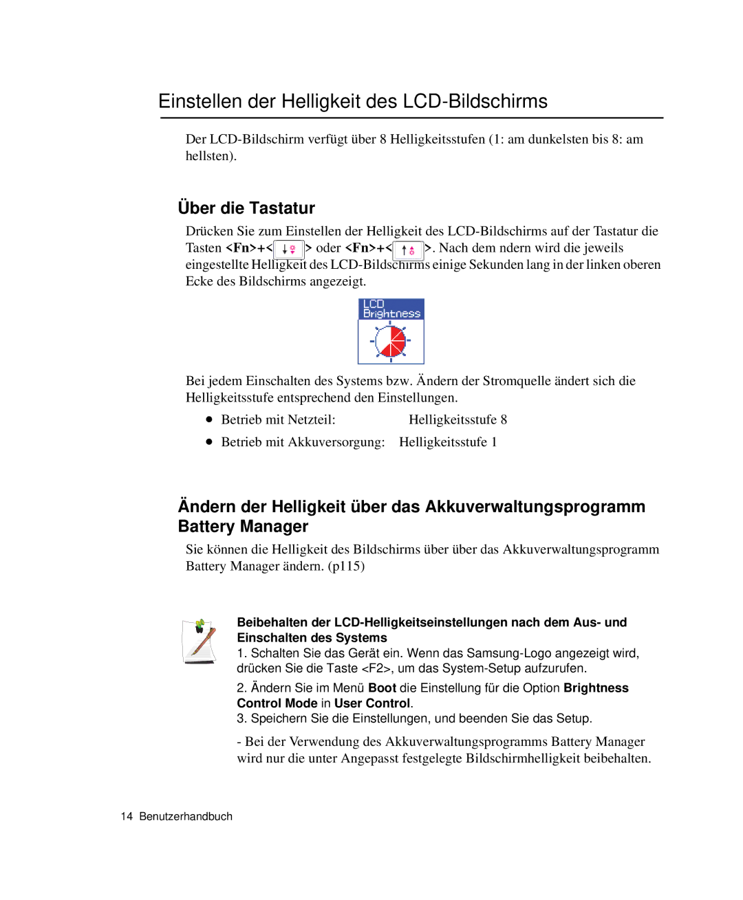 Samsung NP-X1-T001/SEG, NP-X1-C000/SEG, NP-X1-T002/SEG Einstellen der Helligkeit des LCD-Bildschirms, Über die Tastatur 