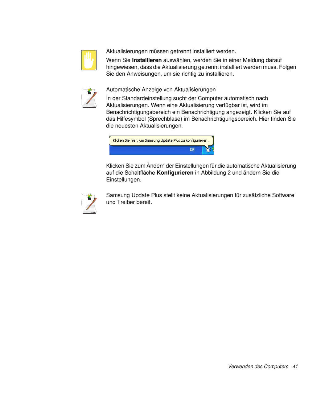 Samsung NP-X1-T002/SEG, NP-X1-C000/SEG, NP-X1-T000/SEG, NP-X1-T003/SEG, NP-X1-T001/SEG manual Verwenden des Computers 