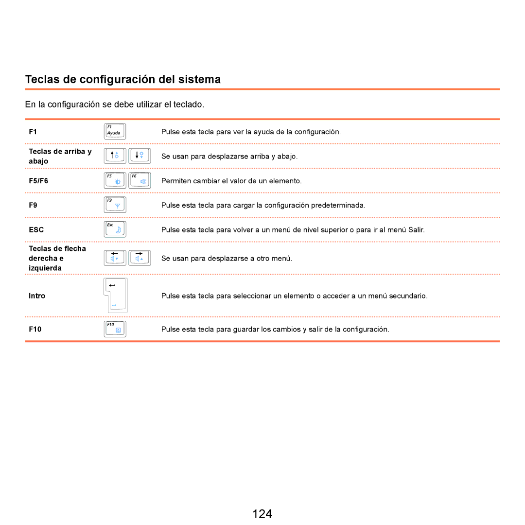 Samsung NP-X11AS01/SES, NP-X11AS00/SES manual 124, Teclas de conﬁguración del sistema, Teclas de arriba y abajo F5/F6 