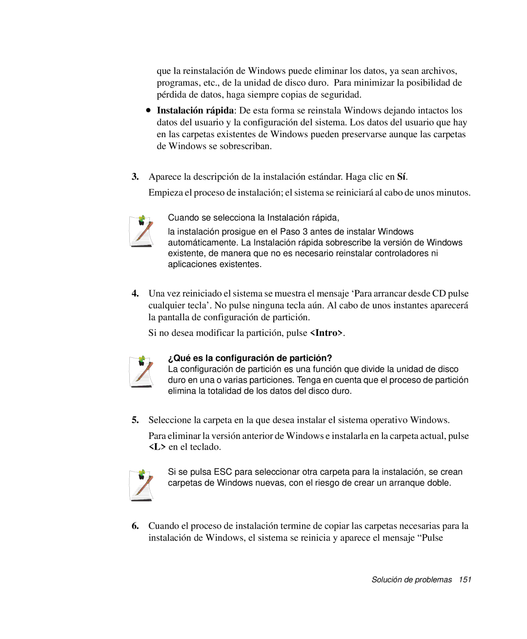 Samsung NP-X11TV02/SES, NP-X11T002/SES, NP-X11T000/SES, NP-X11CVCN/SES, NP-X11CV01/SEP ¿Qué es la configuración de partición? 